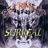 Detriment - Surreal